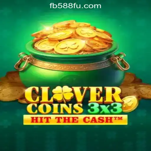 Discover the Exciting World of Clovercoin3x3 with FB588.com Oficial Slots Brasil #1