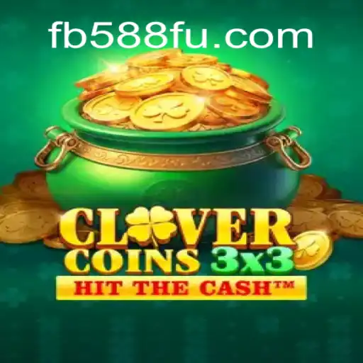 Discover the Exciting World of Clovercoin3x3 with FB588.com Oficial Slots Brasil #1