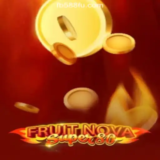Exploring the Exciting Game: FruitNovaSuper80
